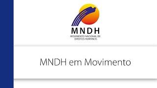 MNDH em Movimento