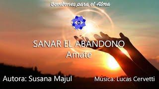 SANAR EL ABANDONO Amate