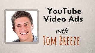 E91 - YouTube Video Ads with Tom Breeze