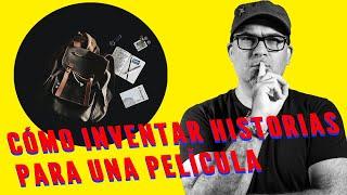 Cómo inventar historias para una película