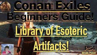 Library of Esoteric Artifacts! Conan Exiles Beginners Guide 2022