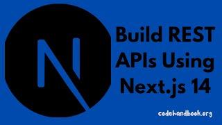 How to Build REST API Using Next.js 14