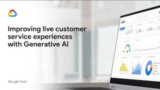 Improving Live Customer Service Experiences with Generative AI