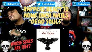 Rappers React To Nine Inch Nails "Dead Souls"!!!