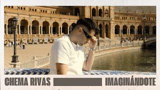 Chema Rivas - Imaginándote (Videoclip Oficial) | SIN FILTROS