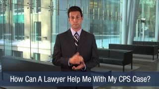 How Can A Lawyer Help Me With My CPS Case