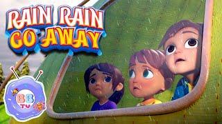 Rain Rain Go Away  | Kids Songs  & Nursery Rhymes for Kids  | @BBTVKIDS
