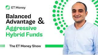 Balanced Advantage Funds(BAFs) & Aggressive Hybrid Funds | Choose the right Hybrid Fund | ET Money