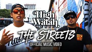 High Watah  - The Streets (Official Video)