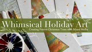 Whimsical Holiday Art: Creating Christmas Trees with Mixed Media