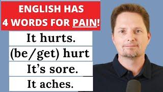 4 words for pain in English/Improve your vocabulary /Learn American English/pain/hurt/ache/sore