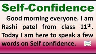 Self confidence speech in English by Smile please world for class 10, 11, 12 and above