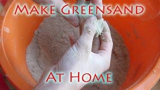 How to Make Greensand For Casting And Greensand Molds