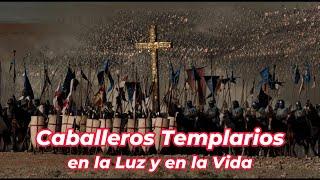 Caballeros Templarios en la Luz y en la Vida