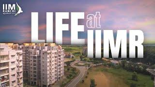 Life At IIM Ranchi - Our Home Away From Home || IIM Ranchi