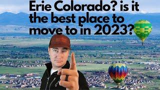 Erie Colorado is it the best place to move to in 2023!