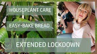 Extended Lockdown/ Easy-bake Bread/ Houseplant Care/ 5k Challenge