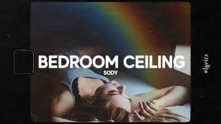 Sody - Bedroom Ceiling (Lyrics)