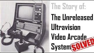 The Story of The Unreleased Ultravision Video Arcade System