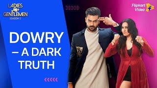 Did Vishal Aditya Singh admit to giving dowry? | Ladies v/s Gentlemen S2 | Flipkart Video​