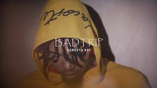 BADTRIP - Gangsta Rap (Clip Officiel)