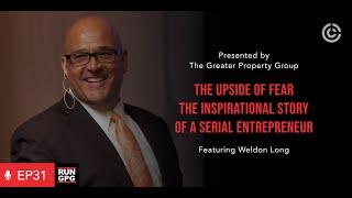 Your Unlimited Shot To Changing Your Life - Weldon Long - "The Upside of Fear"