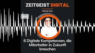 #006 - 6 Digitale Kompetenzen, die Mitarbeiter in Zukunft brauchen