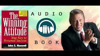 The Winning Attitude - John C Maxwell - Audio Book Struggling with an ingrained negative attitude?