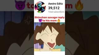 Shinchan savage reply to his mom |#sʜɪɴᴄʜᴀɴ #sʜᴏʀᴛs #sigma #attitude