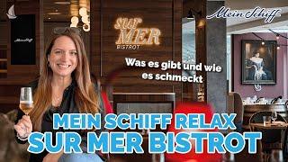 Sur Mer Bistrot: Neues Inklusiv-Bistro auf Mein Schiff Relax