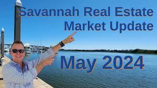 Savannah, Georgia Real Estate Market Update! Insights and Forecasts from May 2024!