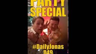 #DailyJonas 049 - PARTY SPECIAL