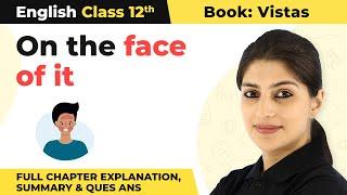 Class 12 English Chapter 6 | On the Face of It Full Chapter Explanation Summary & Ques Ans 2022-23