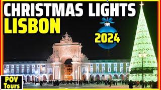 LISBON CHRISTMAS LIGHTS 2024 | Portugal