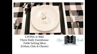 LIVING w/BRE: Daily Farmhouse Plate Setting Ideas (V3) B&WST Series