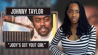 First Time Hearing Johnny Taylor - Jody's Got Your Girl| REACTION 