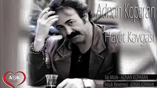 Adnan Koparan - Hayat Kavgası