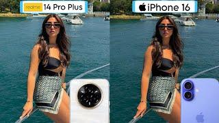 Realme 14 Pro Plus vs iPhone 16 camera test comparison