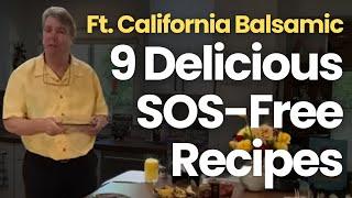 9 Delicious SOS-Free Recipes Using California Balsamic Vinegar (2 FREE Samples with ANY Size Order)!