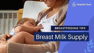 Breastfeeding Tips: Breast Milk Supply