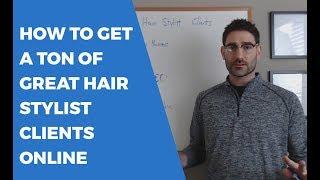 How to Get More Hair Stylist Clients Online | Tyler Horvath