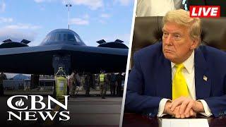 U.S. Carries Out Strikes in Iran, Trump Addresses the Nation | CBN News