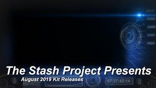 The Stash Project - Stash Report - August 2019 Kit Releases