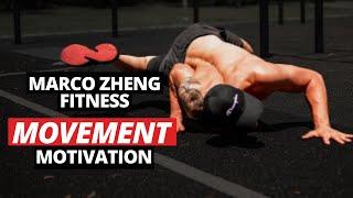 Movement Motivation | Marco Zheng Fitness