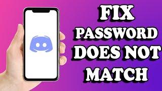 How To Fix Password Doesn’t Match On Discord | Simple tutorial