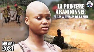 LA PRINCESSE ABANDONNÉE ET LES 3 DÉESSES DE LA MER / film nigerian en francais #france