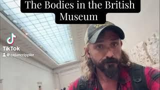 Redneck Abroad: British Museum Part 4