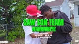 SAW SON TEAM  -WAHAMBIYE (Music official video)