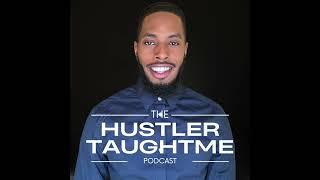 Hustlertaughtme EP#1 : Accountability