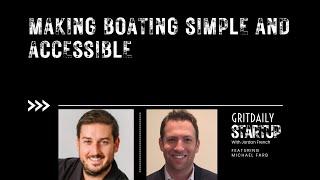 Michael Farb and Boatsetter Are Making Boating Simple and Accessible